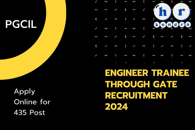 Engineer Trainee Through GATE Recruitment 2024