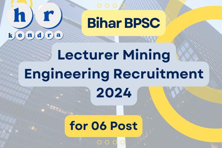 BPSC Lecturer Mining Engineering Recruitment 2024