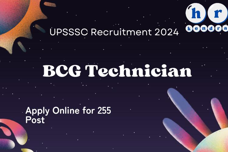 UPSSSC BCG Technician Recruitment 2024