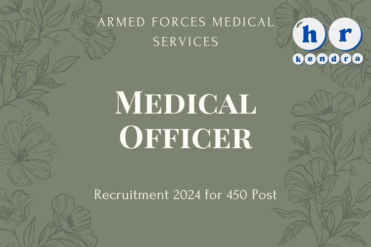 AFMC Medical Officer Recruitment 2024