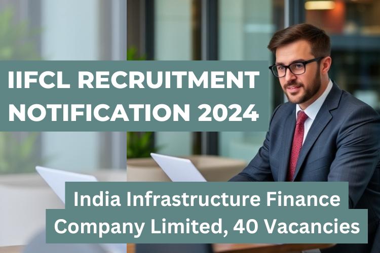 IIFCL Recruitment Notification 2024