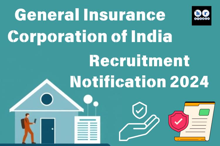 General Insurance Corporation of India Recruitment Notification 2024