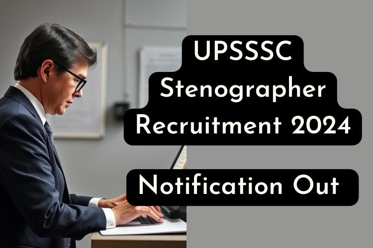 UPSSSC Stenographer Recruitment 2024